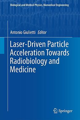 eBook (pdf) Laser-Driven Particle Acceleration Towards Radiobiology and Medicine de 