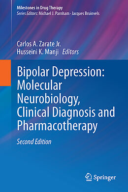 Fester Einband Bipolar Depression: Molecular Neurobiology, Clinical Diagnosis, and Pharmacotherapy von 