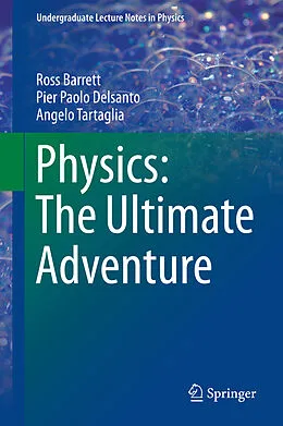 E-Book (pdf) Physics: The Ultimate Adventure von Ross Barrett, Pier Paolo Delsanto, Angelo Tartaglia