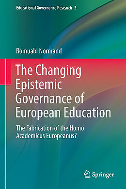 Livre Relié The Changing Epistemic Governance of European Education de Romuald Normand