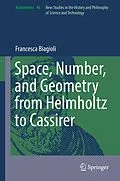 E-Book (pdf) Space, Number, and Geometry from Helmholtz to Cassirer von Francesca Biagioli