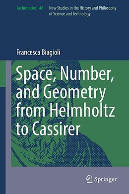 eBook (pdf) Space, Number, and Geometry from Helmholtz to Cassirer de Francesca Biagioli