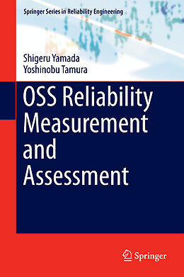 Livre Relié OSS Reliability Measurement and Assessment de Yoshinobu Tamura, Shigeru Yamada