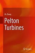 E-Book (pdf) Pelton Turbines von Zhengji Zhang