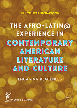 Livre Relié The Afro-Latin@ Experience in Contemporary American Literature and Culture de Jill Toliver Richardson