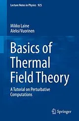 Kartonierter Einband Basics of Thermal Field Theory von Mikko Laine, Aleksi Vuorinen