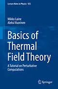 E-Book (pdf) Basics of Thermal Field Theory von Mikko Laine, Aleksi Vuorinen