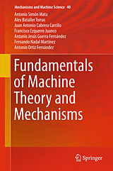 Livre Relié Fundamentals of Machine Theory and Mechanisms de Antonio Simón Mata, Alex Bataller Torras, Juan Antonio Cabrera Carrillo