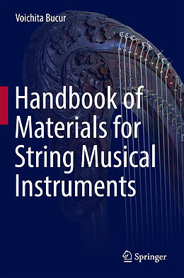 Livre Relié Handbook of Materials for String Musical Instruments de Voichita Bucur