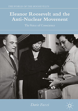 E-Book (pdf) Eleanor Roosevelt and the Anti-Nuclear Movement von Dario Fazzi
