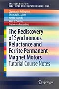 E-Book (pdf) The Rediscovery of Synchronous Reluctance and Ferrite Permanent Magnet Motors von Gianmario Pellegrino, Thomas M. Jahns, Nicola Bianchi