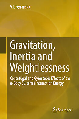 Livre Relié Gravitation, Inertia and Weightlessness de V. I. Ferronsky