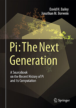 Livre Relié Pi: The Next Generation de Jonathan M. Borwein, David H. Bailey