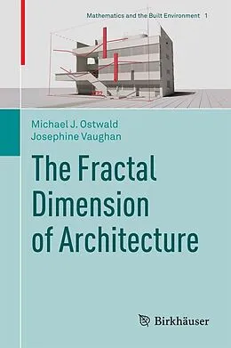 E-Book (pdf) The Fractal Dimension of Architecture von Michael J. Ostwald, Josephine Vaughan