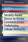 E-Book (pdf) Security-Aware Device-to-Device Communications Underlaying Cellular Networks von Aiqing Zhang, Liang Zhou, Lei Wang