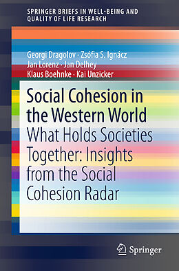 Kartonierter Einband Social Cohesion in the Western World von Georgi Dragolov, Zsófia S. Ignácz, Kai Unzicker