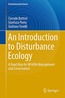 E-Book (pdf) An Introduction to Disturbance Ecology von Corrado Battisti, Gianluca Poeta, Giuliano Fanelli