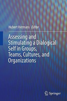 eBook (pdf) Assessing and Stimulating a Dialogical Self in Groups, Teams, Cultures, and Organizations de 