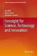 E-Book (pdf) Foresight for Science, Technology and Innovation von Ian Miles, Ozcan Saritas, Alexander Sokolov