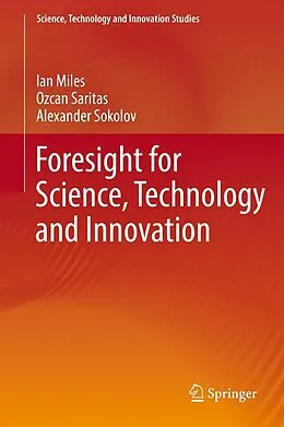 E-Book (pdf) Foresight for Science, Technology and Innovation von Ian Miles, Ozcan Saritas, Alexander Sokolov