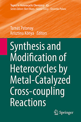 eBook (pdf) Synthesis and Modification of Heterocycles by Metal-Catalyzed Cross-coupling Reactions de 