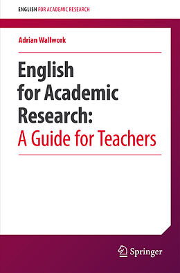 Kartonierter Einband English for Academic Research: A Guide for Teachers von Adrian Wallwork