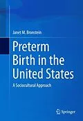 E-Book (pdf) Preterm Birth in the United States von Janet M. Bronstein