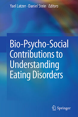 Livre Relié Bio-Psycho-Social Contributions to Understanding Eating Disorders de 