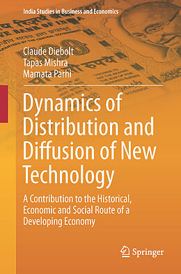 Livre Relié Dynamics of Distribution and Diffusion of New Technology de Claude Diebolt, Mamata Parhi, Tapas Mishra