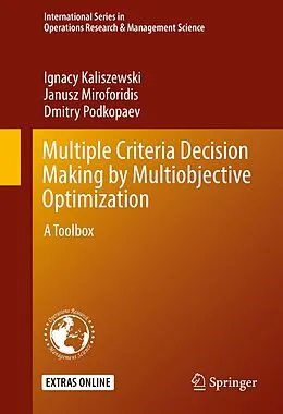 E-Book (pdf) Multiple Criteria Decision Making by Multiobjective Optimization von Ignacy Kaliszewski, Janusz Miroforidis, Dmitry Podkopaev