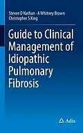 E-Book (pdf) Guide to Clinical Management of Idiopathic Pulmonary Fibrosis von Steven D Nathan, A Whitney Brown, Christopher S King