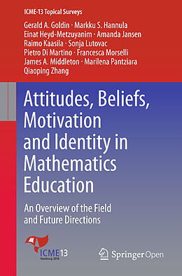 Kartonierter Einband Attitudes, Beliefs, Motivation and Identity in Mathematics Education von Markku Hannula, Pietro Di Martino, Marilena Pantziara