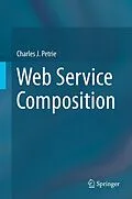E-Book (pdf) Web Service Composition von Charles J. Petrie