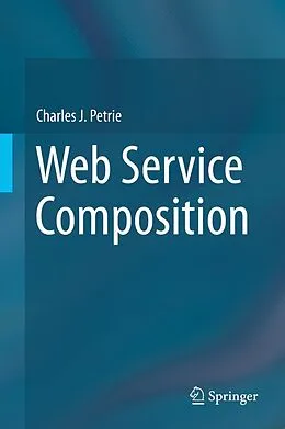 E-Book (pdf) Web Service Composition von Charles J. Petrie