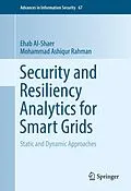 E-Book (pdf) Security and Resiliency Analytics for Smart Grids von Ehab Al-Shaer, Mohammad Ashiqur Rahman