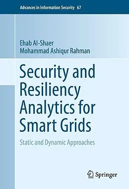E-Book (pdf) Security and Resiliency Analytics for Smart Grids von Ehab Al-Shaer, Mohammad Ashiqur Rahman
