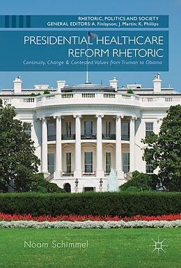 Livre Relié Presidential Healthcare Reform Rhetoric de Noam Schimmel