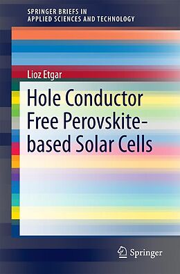E-Book (pdf) Hole Conductor Free Perovskite-based Solar Cells von Lioz Etgar