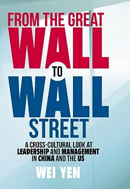 E-Book (pdf) From the Great Wall to Wall Street von Wei Yen