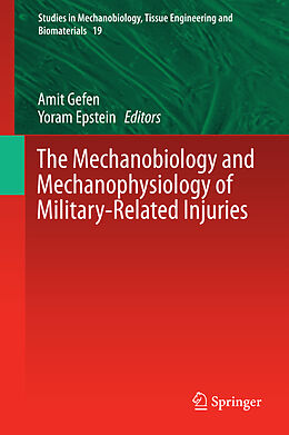 Livre Relié The Mechanobiology and Mechanophysiology of Military-Related Injuries de 