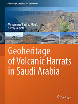 Fester Einband Geoheritage of Volcanic Harrats in Saudi Arabia von Károly Németh, Mohammed Rashad Moufti