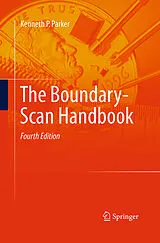 Kartonierter Einband The Boundary-Scan Handbook von Kenneth P. Parker