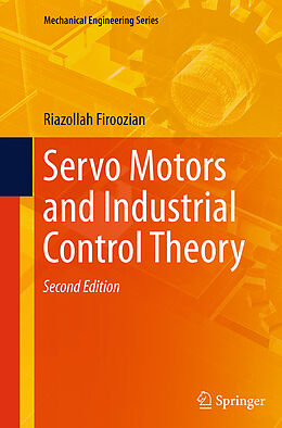 Kartonierter Einband Servo Motors and Industrial Control Theory von Riazollah Firoozian