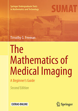 Kartonierter Einband The Mathematics of Medical Imaging von Timothy G. Feeman