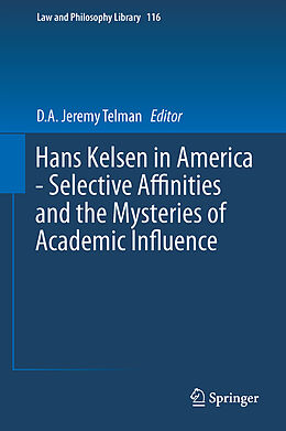 Livre Relié Hans Kelsen in America - Selective Affinities and the Mysteries of Academic Influence de 