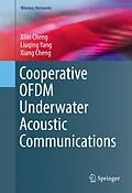 E-Book (pdf) Cooperative OFDM Underwater Acoustic Communications von Xilin Cheng, Liuqing Yang, Xiang Cheng