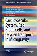 E-Book (pdf) Cardiovascular System, Red Blood Cells, and Oxygen Transport in Microgravity von Hanns-Christian Gunga, Victoria Weller von Ahlefeld, Hans-Joachim Appell Coriolano