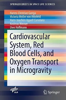 E-Book (pdf) Cardiovascular System, Red Blood Cells, and Oxygen Transport in Microgravity von Hanns-Christian Gunga, Victoria Weller von Ahlefeld, Hans-Joachim Appell Coriolano