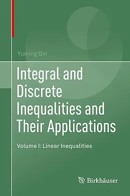 E-Book (pdf) Integral and Discrete Inequalities and Their Applications von Yuming Qin