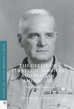 E-Book (pdf) The Office of Strategic Services and Italian Americans von Salvatore J. Lagumina